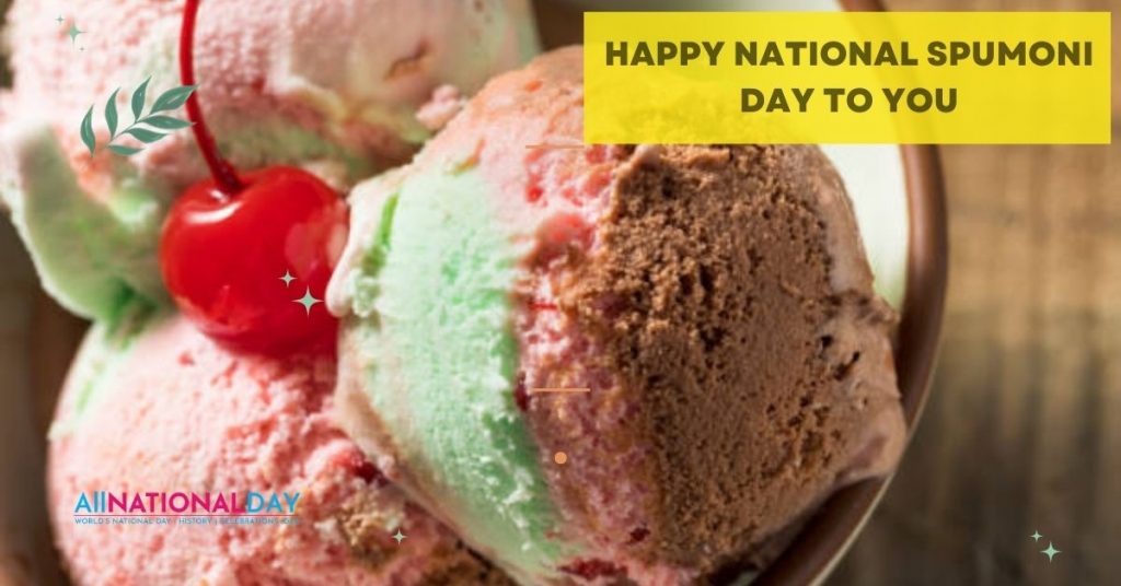 National Spumoni Day wishes